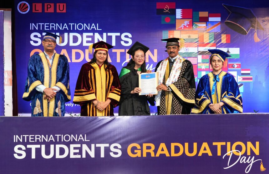 एलपीयू ने इंटरनेश्नल ग्रेजुएशन दिवस मनाया, 30 से ज़्यादा देशों के छात्र अब ग्लोबल यात्रा का हिस्सा होगें